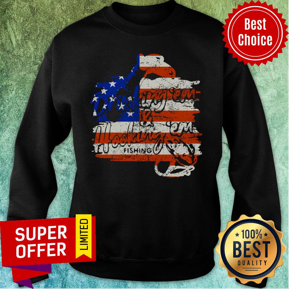 Drinking Em Hooking Em Fishing American Flag Shirt