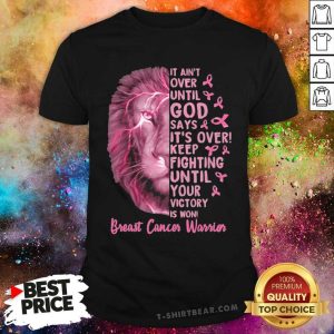 Cool Lion Keep Fighting Until Your Victory Is Won Breast Cancer Warrior Shirt