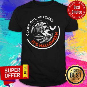 Claws Out Witches It’s Halloween Shirt