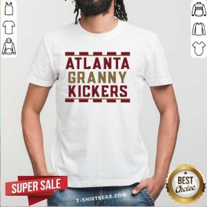 Perfect Atlanta Granny Kickers Shirt