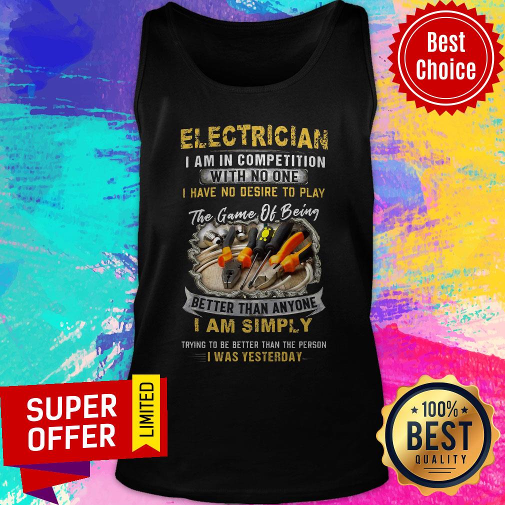 electrician-i-am-in-competition-with-no-one-i-have-no-desire-to-play-the-game-oftank-top.jpg
