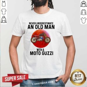 Cute Never Underestimate An Old Man With A Moto Guzzi Shirt