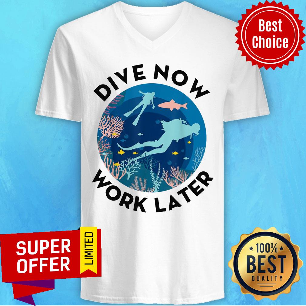 Funny Dive Now Work Later Shirt