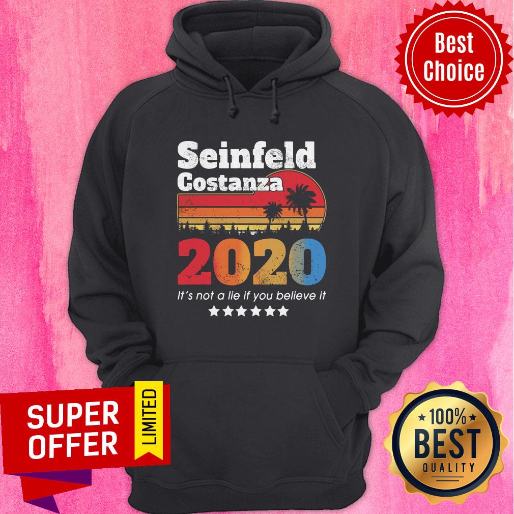funny-seinfeld-costanza-2020-its-not-a-lie-if-you-believe-it-vintage-retro-hoodie.jpg