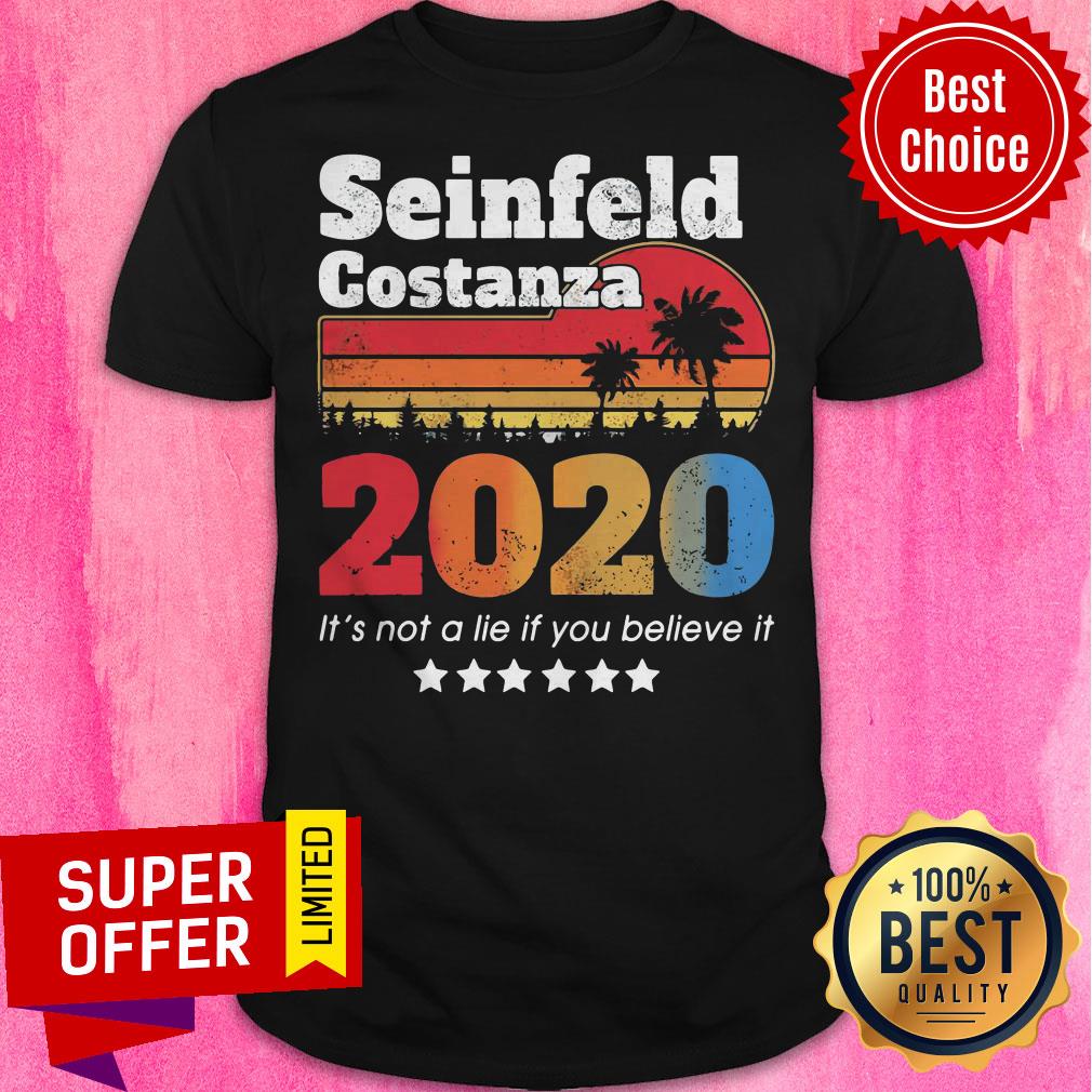 funny-seinfeld-costanza-2020-its-not-a-lie-if-you-believe-it-vintage-retro-shirt.jpg
