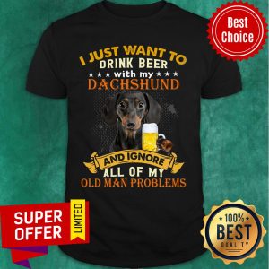 Drink Beer With My Dachshund And Ignore Dog Lover Shirt