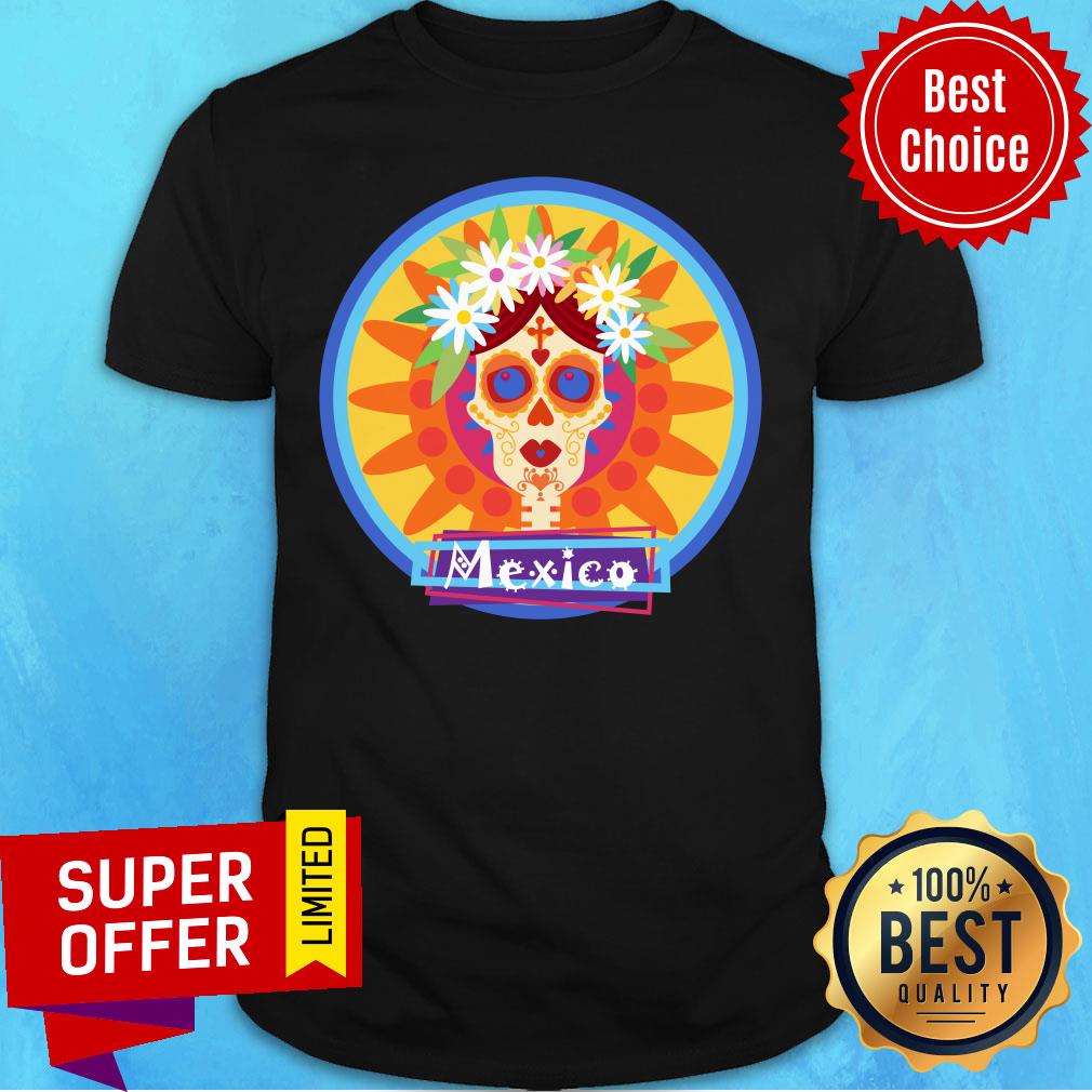 Girl Day Of Dead Dia De Muertos Mexico Sugar Skull Shirt