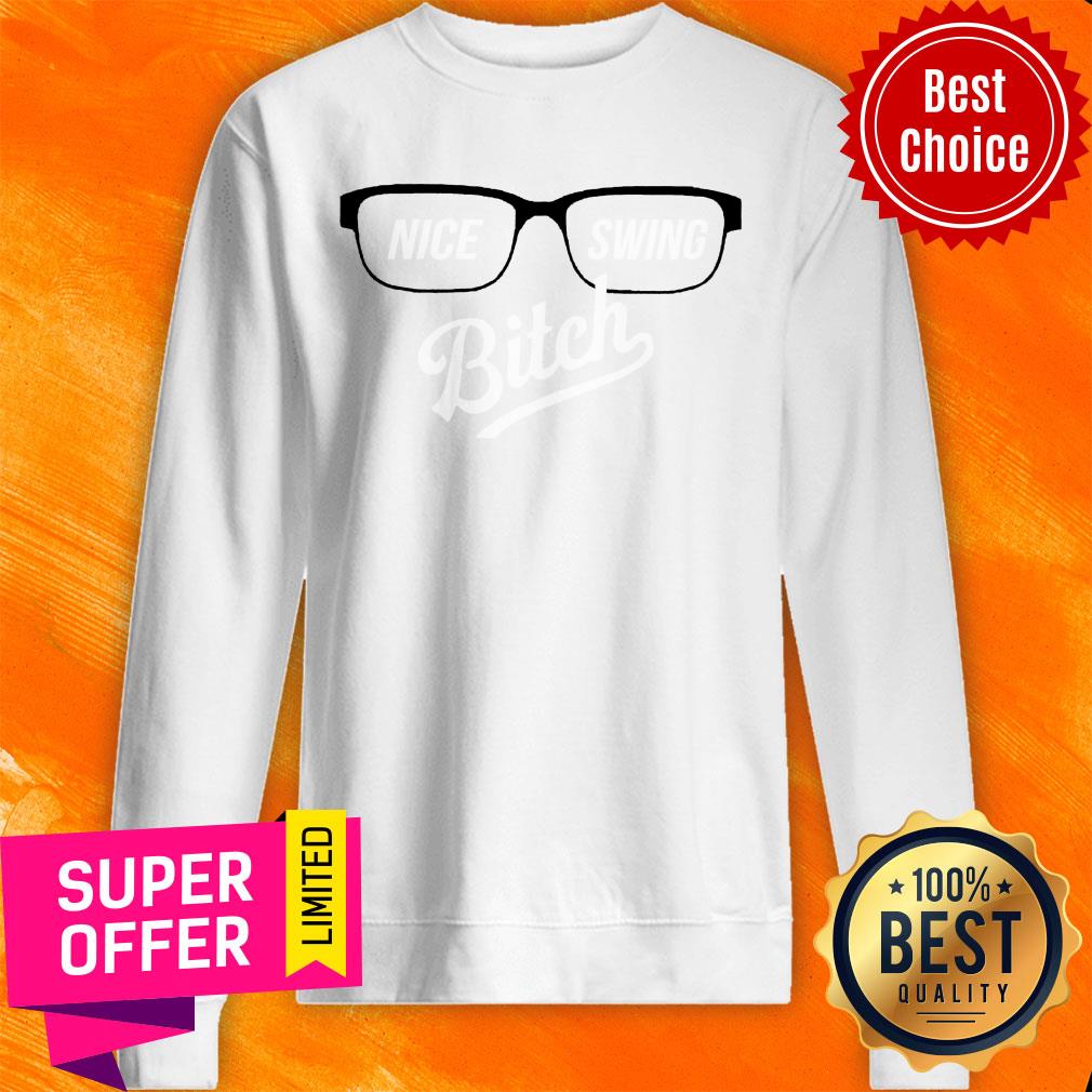 Glasses Joe Kelly Nice Swing Bitch Shirt