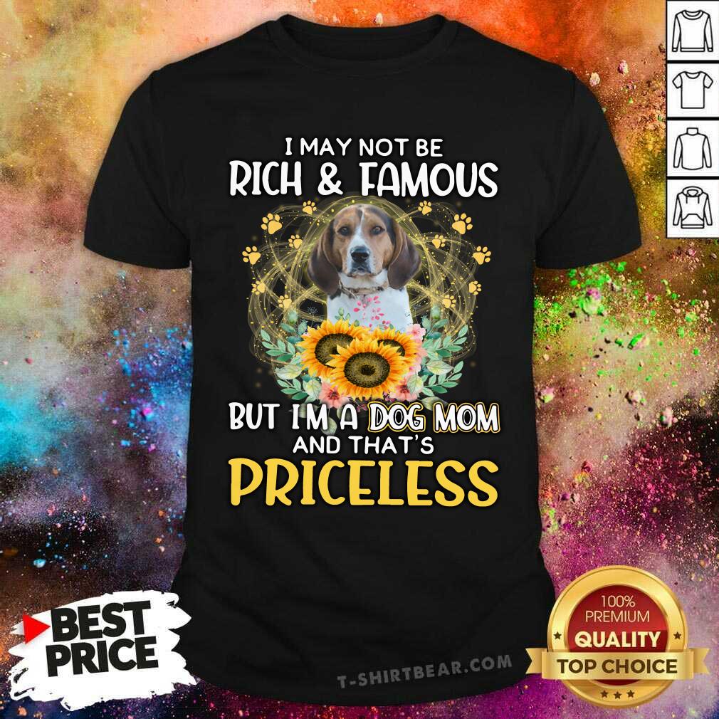good-treeing-walker-coonhound-i-may-not-be-rich-and-famous-dog-mom-priceless-shirt.jpg