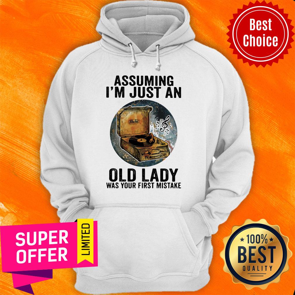 Gramophone Music Assuming I’m Just An Old Lady Was Your First Mistake Shirt