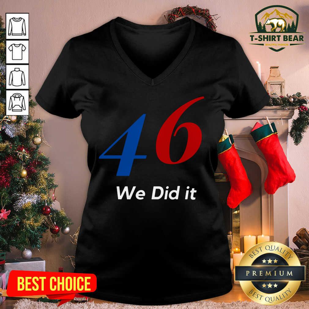 Grateful Biden 46 We Did It Election Not President Shirt