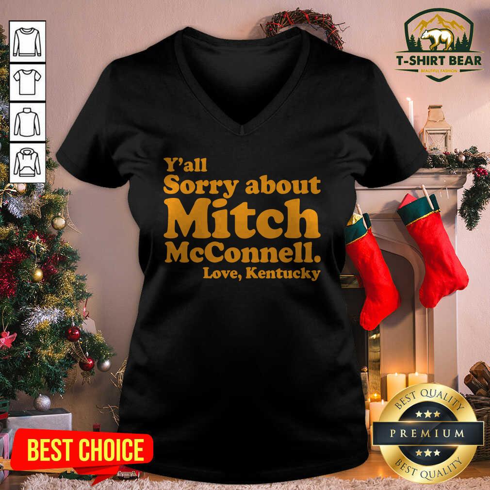 Great Nice Y’all Sorry About Mitch Mcconnell Love Kentucky Shirt