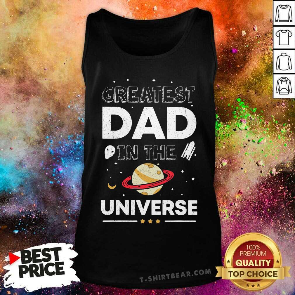 Greatest Dad In The Universe Shirt