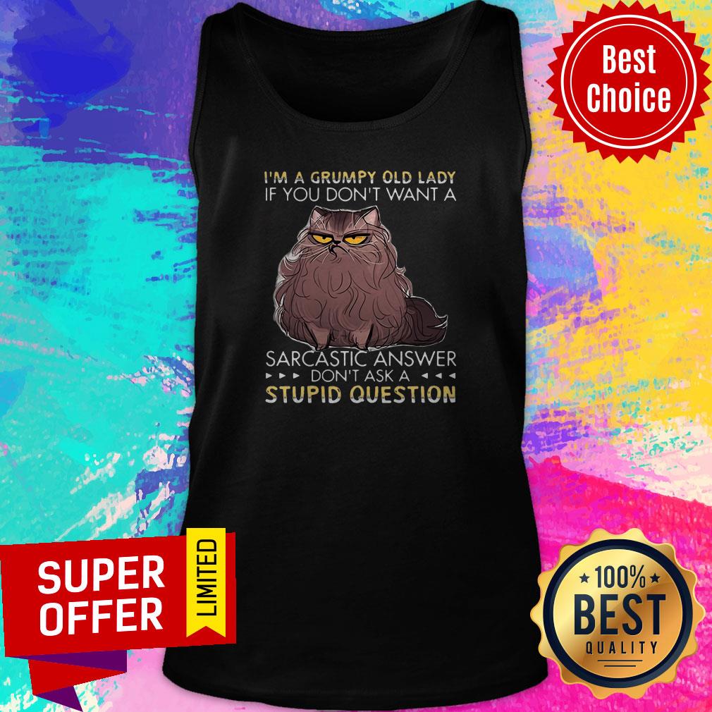 Grumpy Cat I’m A Grumpy Old Lady Don’t Ask A Stupid Question Shirt