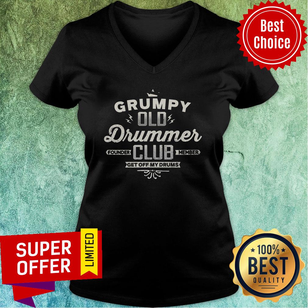Grumpy Old Drummer Club Get Off My Drum Shirt