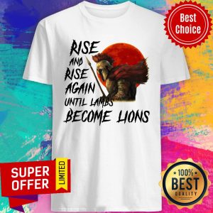 Official Rise And Rise Again Until Lambs Become Lions Moon Shirt