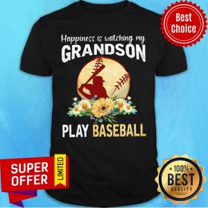Happiness Is Watching My Grandson Play Baseball Shirt