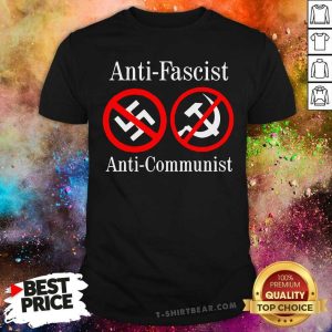 Funny AntiFascist AntiCommunist Shirt