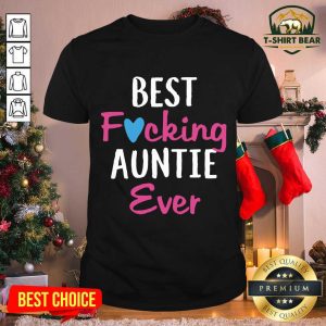 Funny Best Fucking Auntie Ever Shirt
