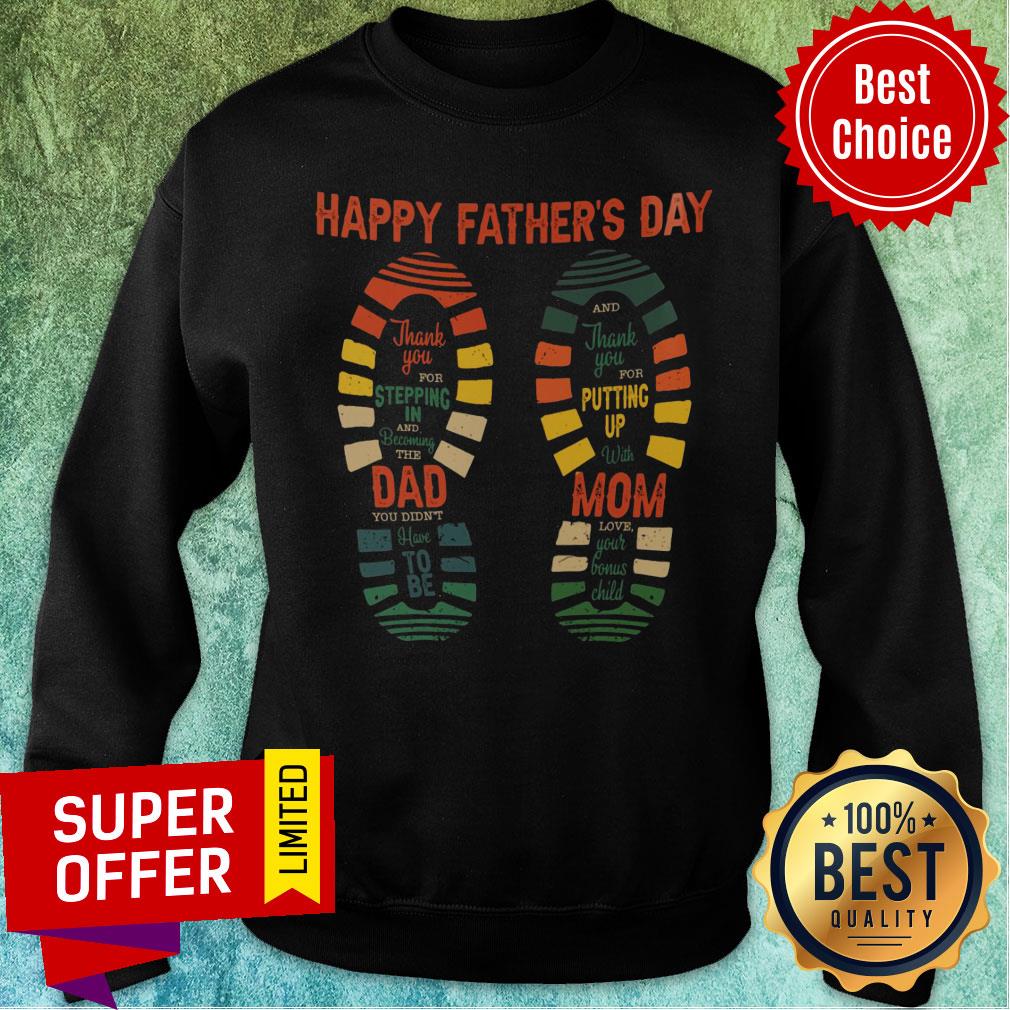 Happy Father's Day Thank You Stepping Dad Mom Putting Up Shirt