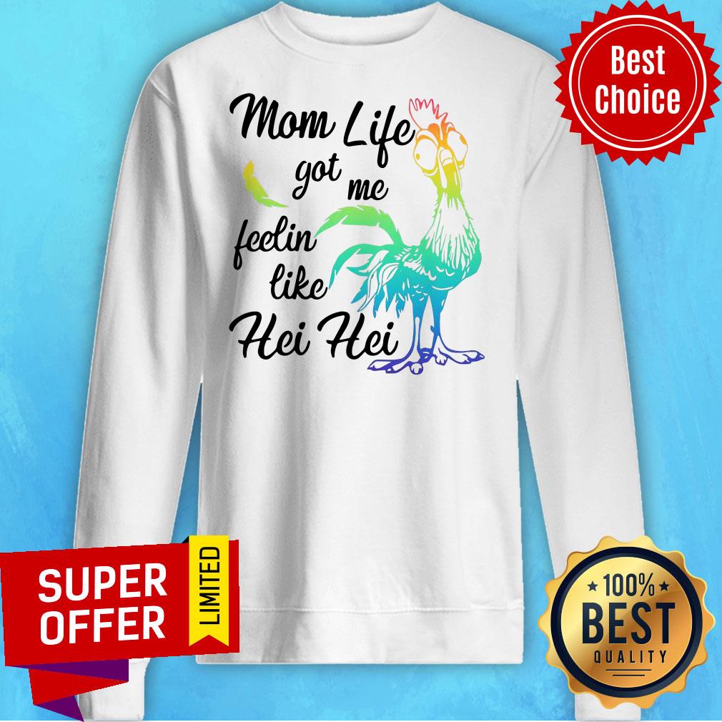 Moana Chicken Mom Life Got Me Feelin Like Hei Hei Shirt
