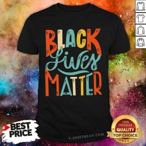 Black Live Matter Color Shirt