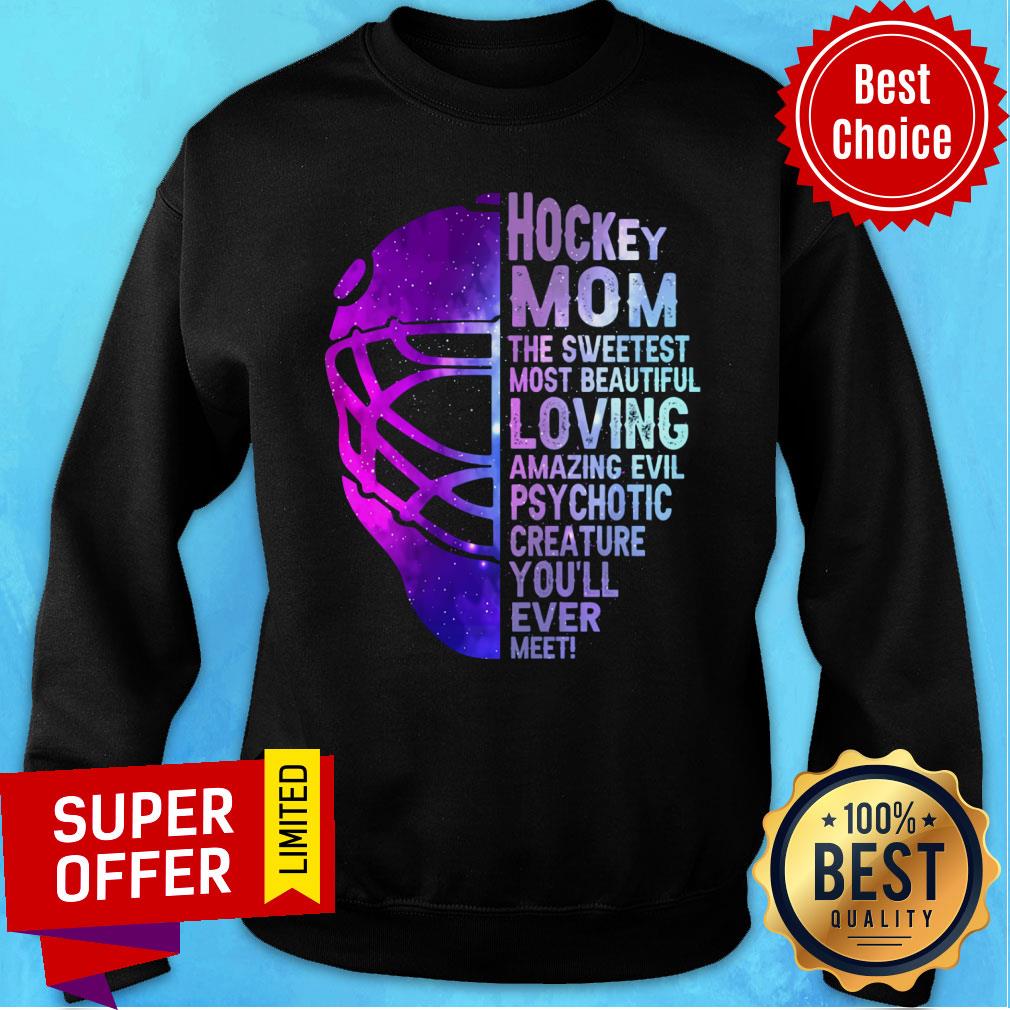 Hockey Mom The Sweetest Most Beautiful Shirt