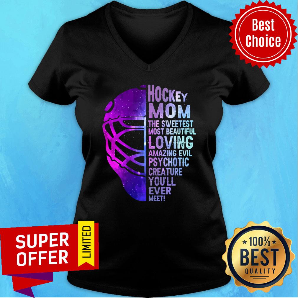 Hockey Mom The Sweetest Most Beautiful Shirt