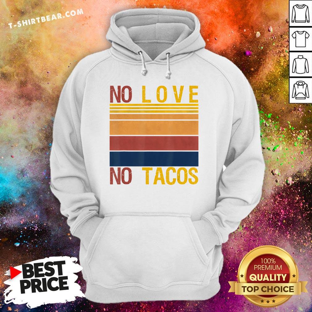 Hot No Love No Tacos Vintage Retro Shirt