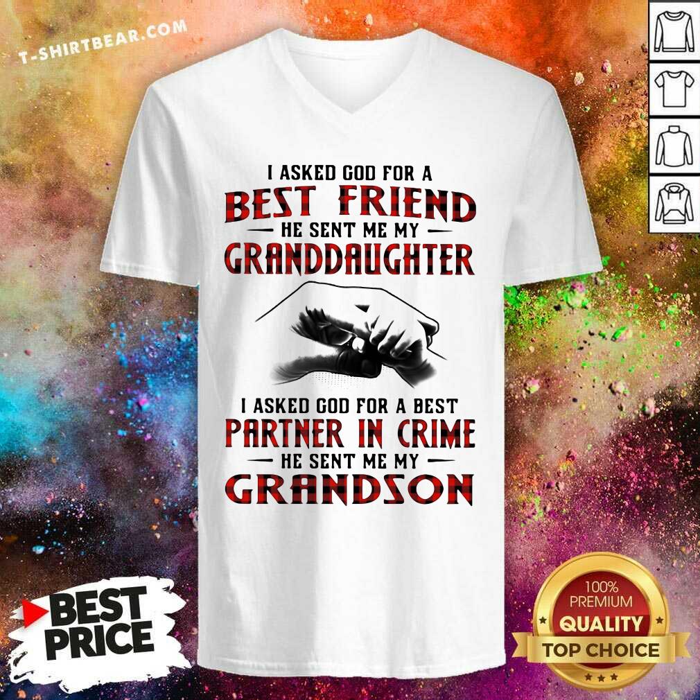 I Asked God For A Best Friend 7 He Sent Me My Granddaughter Shirt