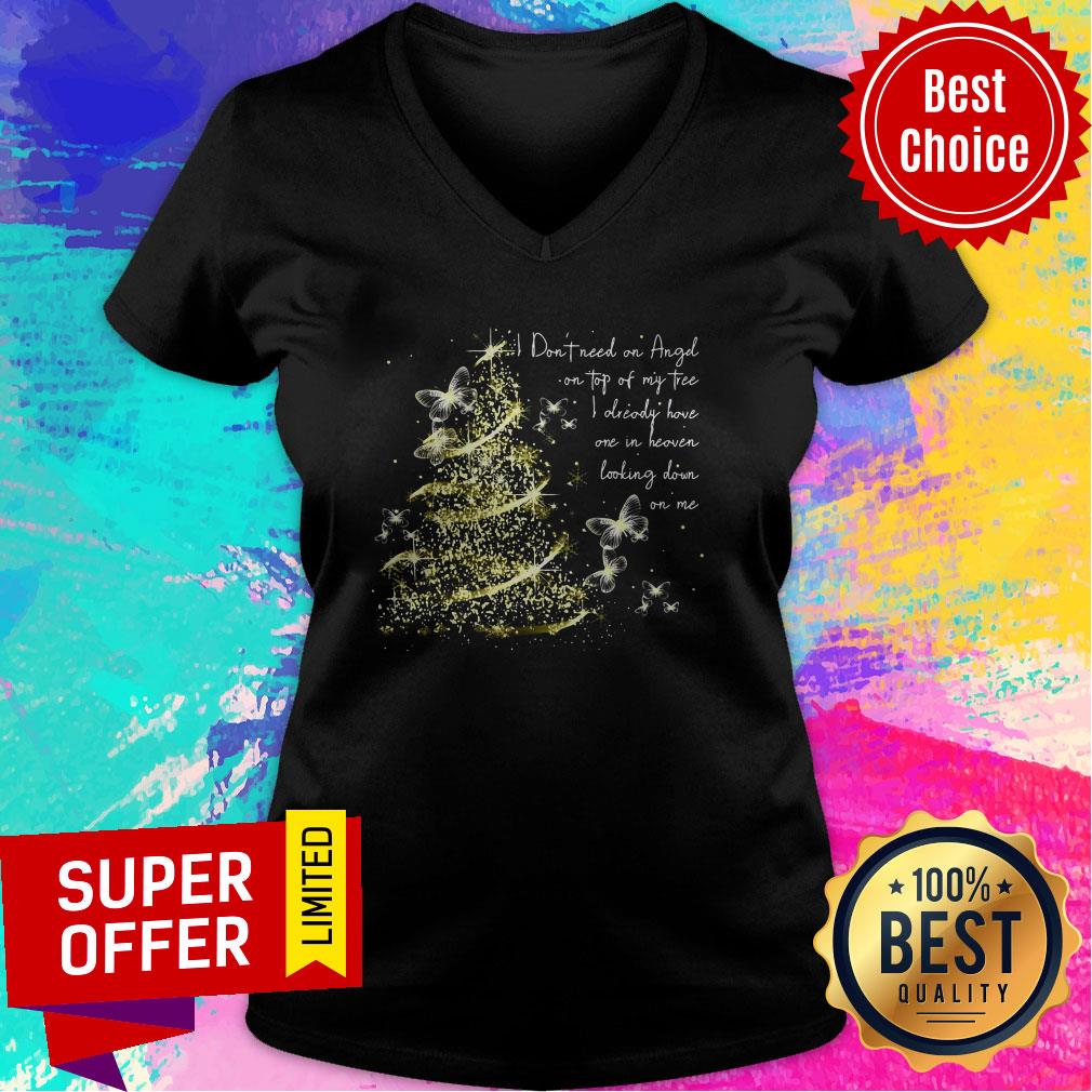 i-dont-need-an-angel-on-top-of-my-tree-i-already-have-one-in-heaven-looking-down-on-me-butterfly-v-neck.jpg