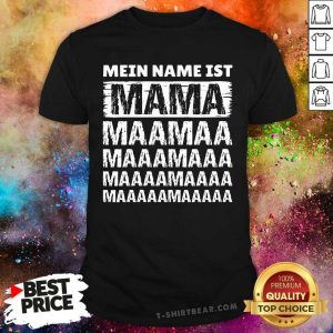 Funny Damen Mein Name ist Mama Shirt