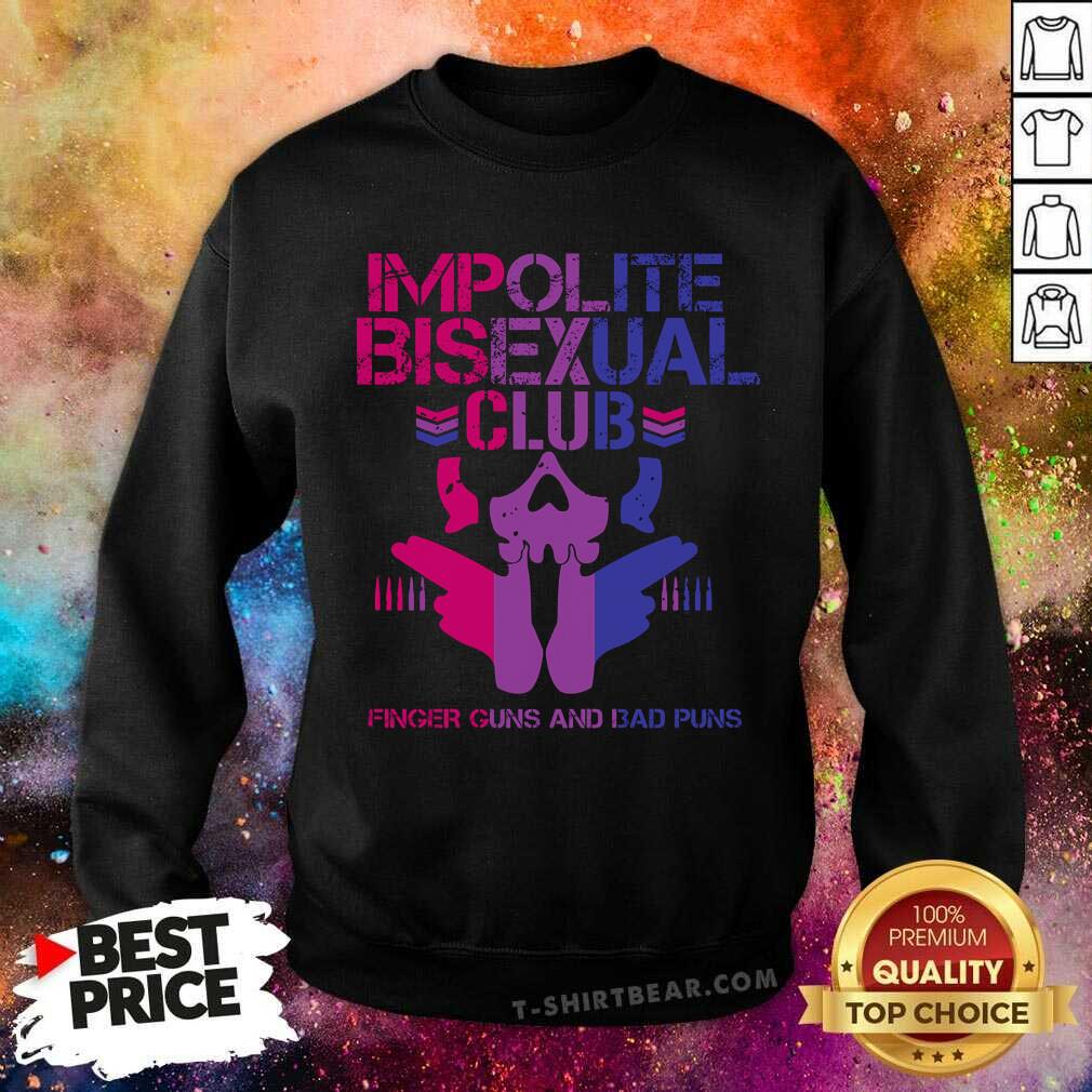 Impolite Bisexual Club Finger Guns And Bad Puns Shirt