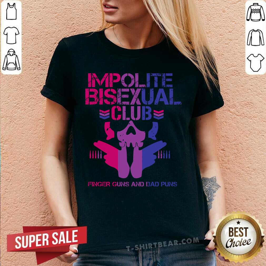 Impolite Bisexual Club Finger Guns And Bad Puns Shirt