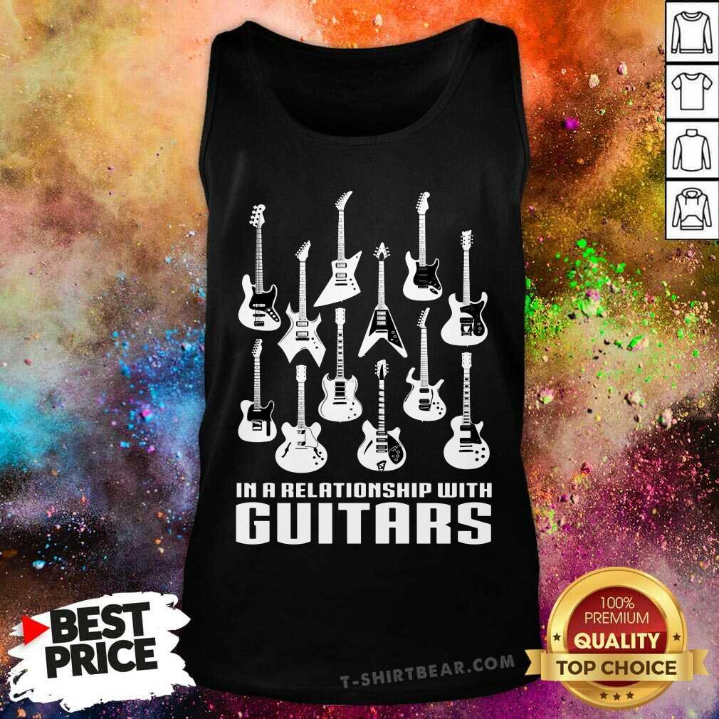 In A Relationship With Guitars Shirt