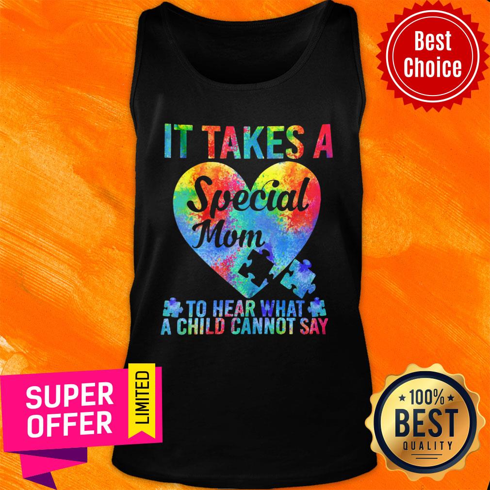 It Take A Special Mom Heart What A Child Can't Say Shirt