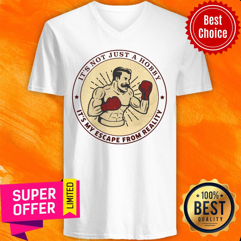 It's Not Just A Hobby Boxing Reality Shirt