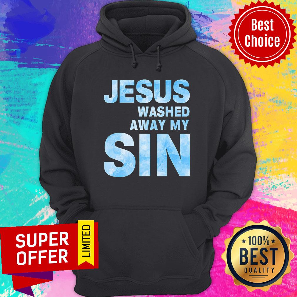 Jesus Washed Away My Sin Shirt