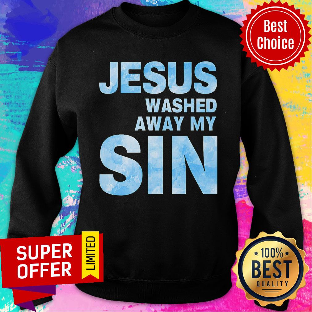 Jesus Washed Away My Sin Shirt