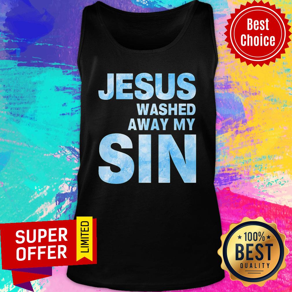 Jesus Washed Away My Sin Shirt