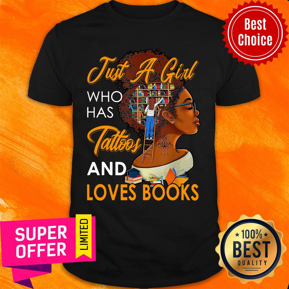 Just A Girl Who Has Tattoos And Love Book Shirt