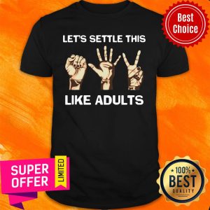 Awesome Hand Language Let’s Settle This Like Adults Shirt
