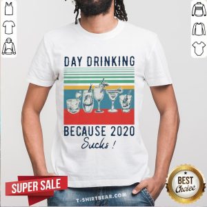 Original Day Drinking Because 2020 Sucks Vintage Shirt