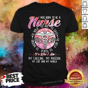 Hot I Was Born To Be A Nurse To Hold To Aim To Save Shirt