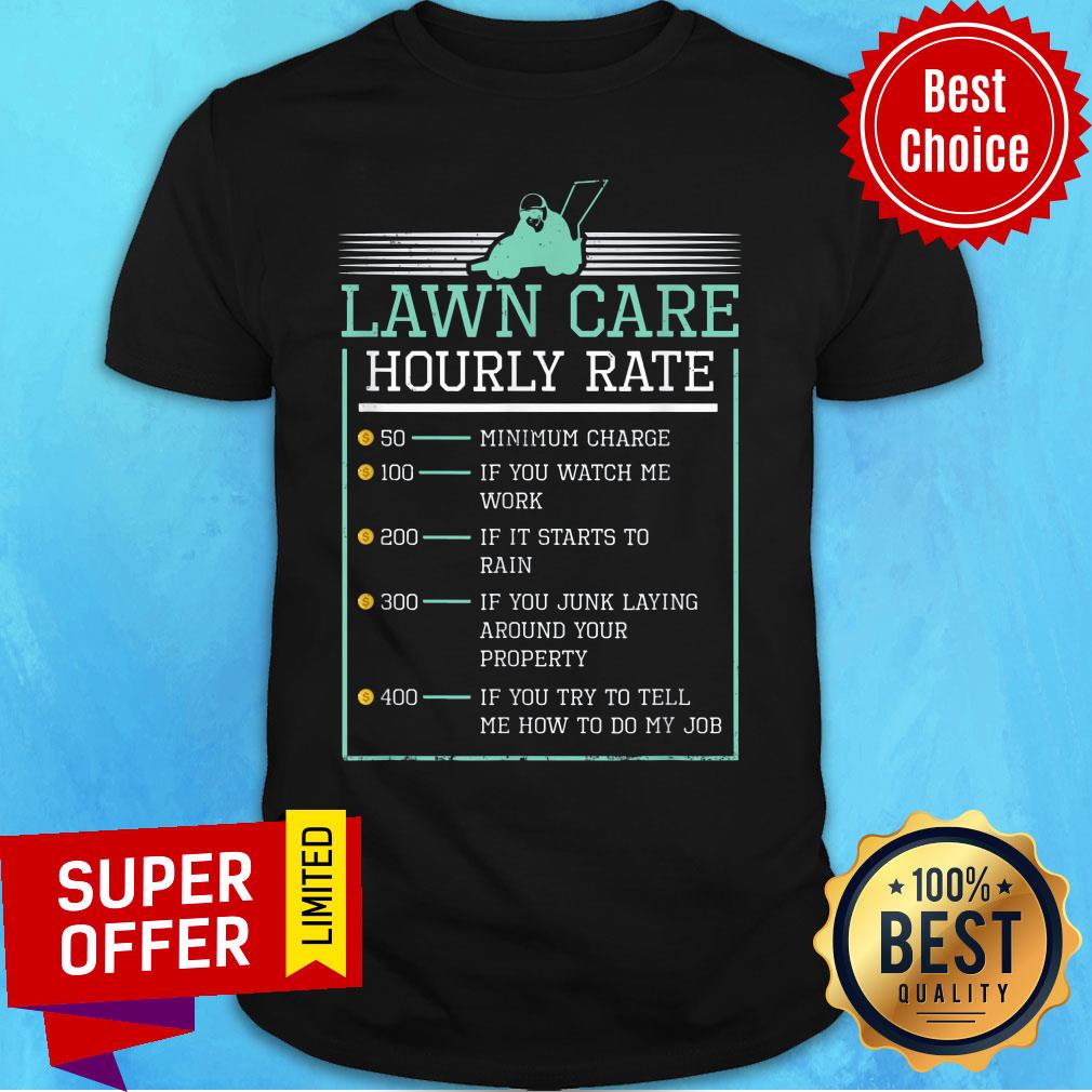 Lawn Care Hourly Rate Pricing Chart Shirt