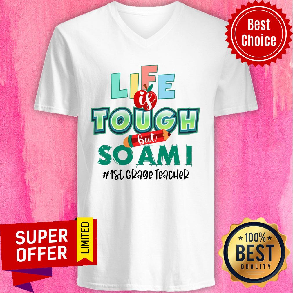 Life Is Touch Pencil But So Am I 1st Grade Teacher Shirt