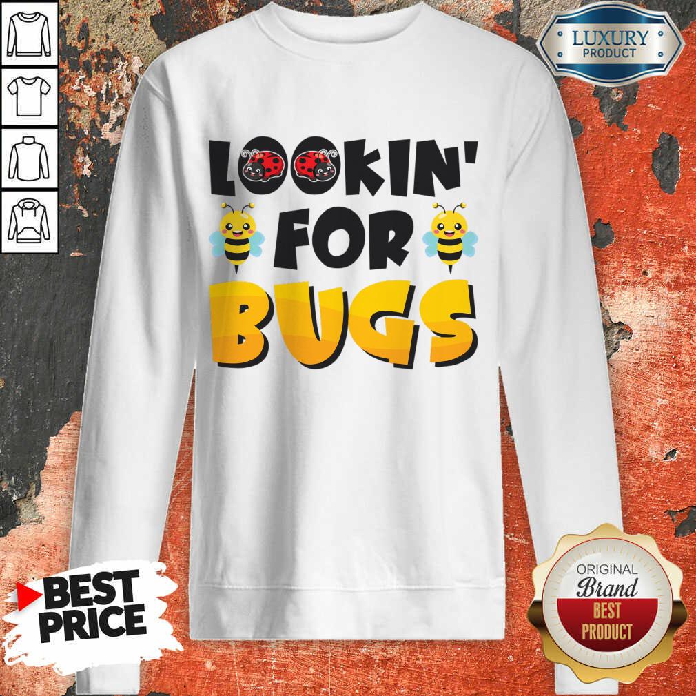 Lookin' For Bugs Shirt