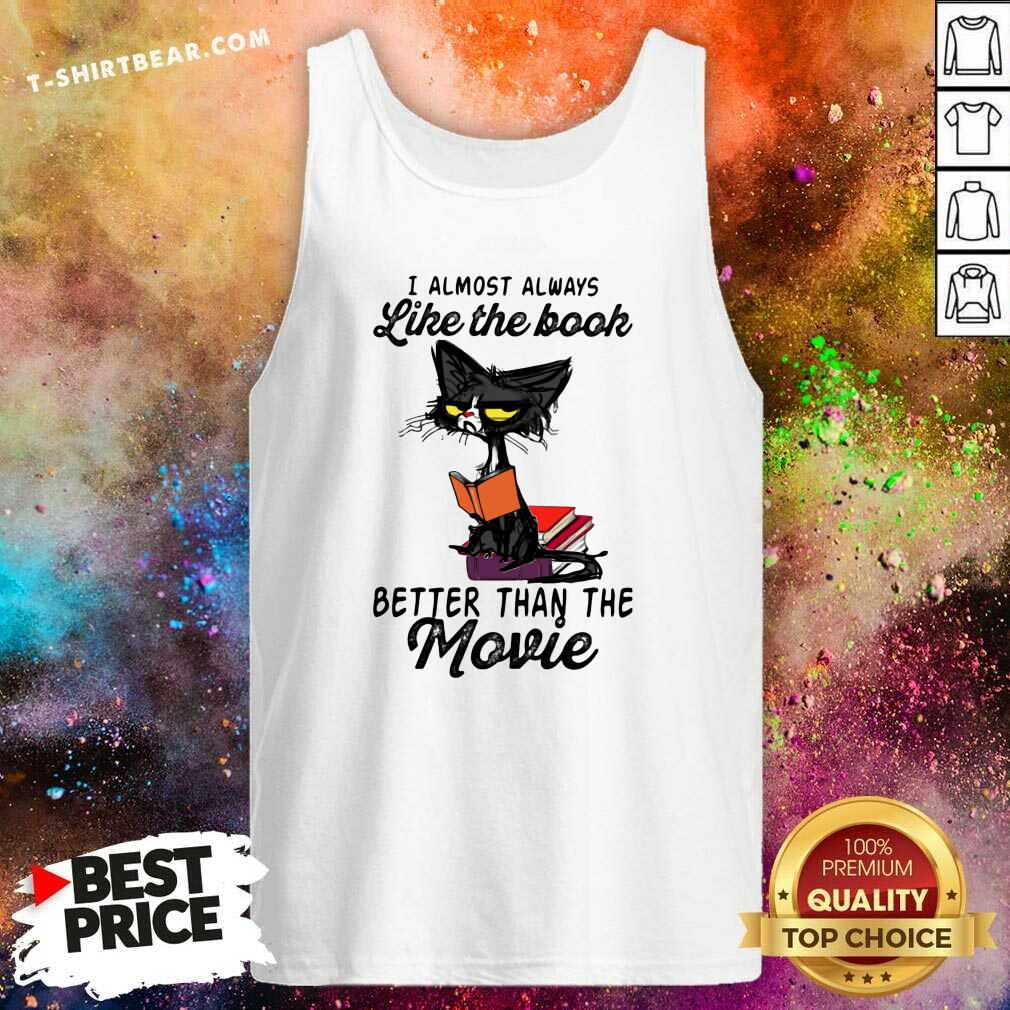 Lovely Cat Meh I Almost Always Like The Book Better Than The Movie Shirt