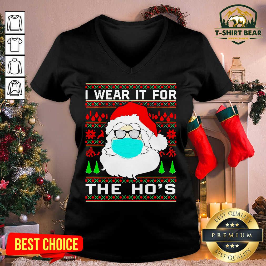 Lovely Santa Claus Face Mask I Wear It For The Ho’s Ugly Christmas Shirt