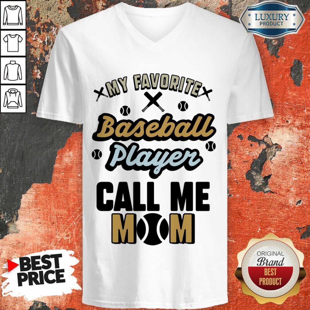 My Favorite Baseball Player Calls Me Mom Shirt